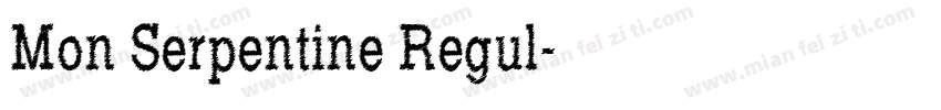 Mon Serpentine Regul字体转换